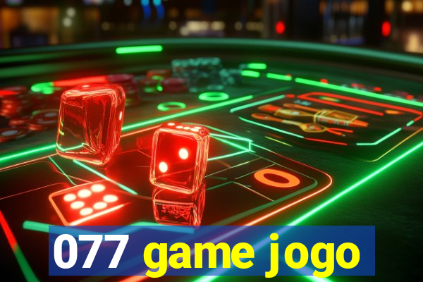 077 game jogo